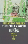 Cover-Bild zum Titel 'Theophilus North oder Ein Heiliger wider Willen' von 'Thornton Wilder'