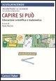 Cover-Bild zum Titel 'Capire si può. Educazione scientifica e matematica' von ''