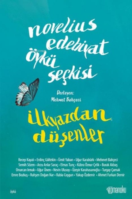 Novelius Edebiyat Öykü Seckisi - Ilkyazdan Düsenler - Mehmet Bahceci