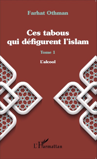 Ces tabous qui défigurent l'islam - Farhat Othman