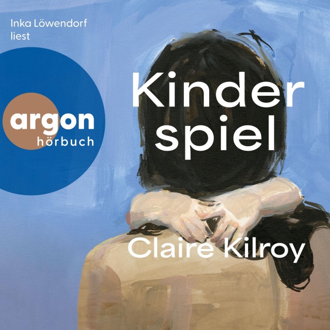 Kinderspiel - Claire Kilroy