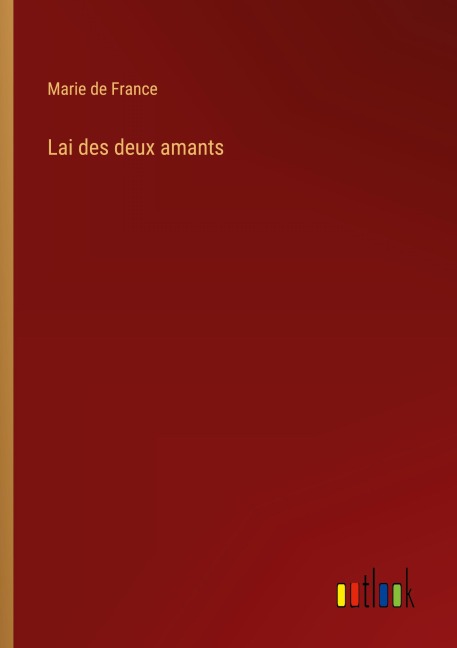 Lai des deux amants - Marie De France