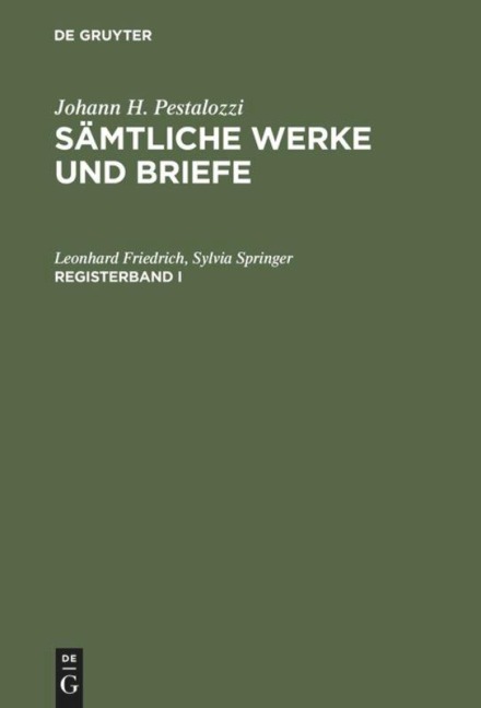 Johann H. Pestalozzi: Sämtliche Werke und Briefe. Registerband 1 - Sylvia Springer, Leonhard Friedrich