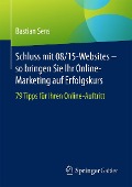 Cover-Bild zum Titel 'Schluss mit 08/15-Websites - so bringen Sie Ihr Online-Marketing auf Erfolgskurs' von 'Bastian Sens'