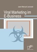 Viral Marketing im E-Business - Jean-Manuel Leonardi