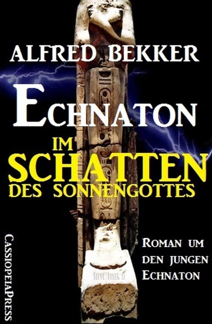 Echnaton - Im Schatten des Sonnengottes - Alfred Bekker
