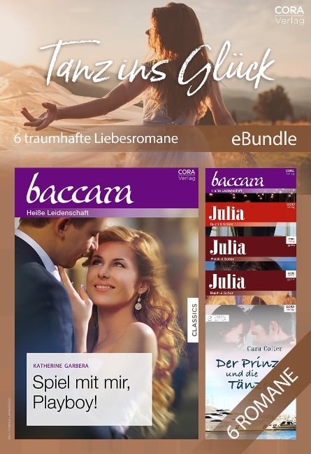 Tanz ins Glück - 6 traumhafte Liebesromane - Katherine Garbera, Cara Colter, Kate Hardy, Ally Blake, Lucy Ellis