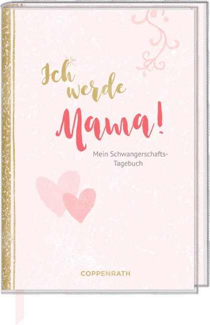 Tagebuch - Ich werde Mama! - Tina Behrendt