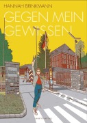 Cover-Bild zum Titel 'Gegen mein Gewissen' von 'Hannah Brinkmann'