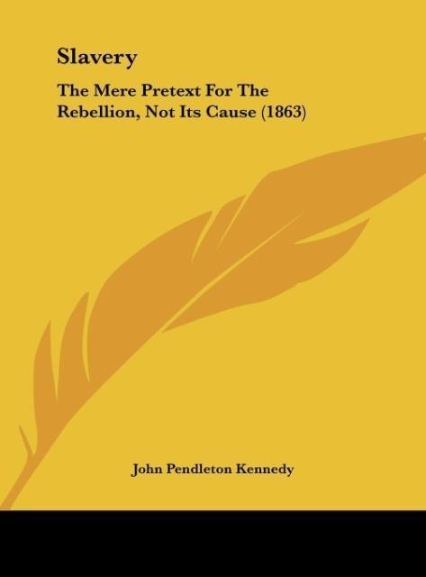 Slavery - John Pendleton Kennedy