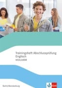 Trainingsheft Abschluss Englisch Erweiterte Berufsbildungsreife / Mittlerer Schulabschluss Berlin/Brandenburg. Mit Audio-CD Klasse 10 - 