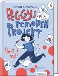 Cover-Bild zum Titel 'Peggys Perioden-Projekt - Paint it red! - Nominiert für den Deutsch-Französischen Jugendliteraturpreis 2025' von 'Franziska Höllbacher'