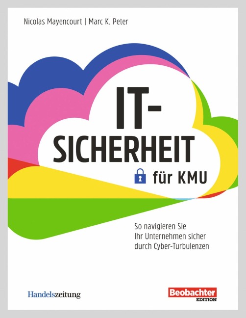 IT-Sicherheit für KMU - Nicolas Mayencourt, Marc K. Peter