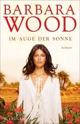 Cover-Bild zum Titel 'Im Auge der Sonne' von 'Barbara Wood'