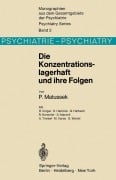 Cover-Bild zum Titel 'Die Konzentrationslagerhaft und ihre Folgen' von 'P. Matussek'