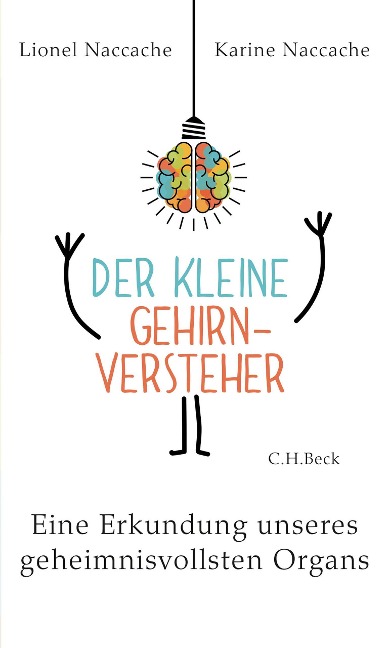 Der kleine Gehirnversteher - Lionel Naccache, Karine Naccache