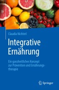 Cover-Bild zum Titel 'Integrative Ernährung' von 'Claudia Nichterl'