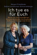 Cover-Bild zum Titel 'Ich tue es für Euch' von 'Margot Friedländer, Sabine Leutheusser-Schnarrenberger'