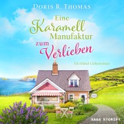 Cover-Bild zum Titel 'Eine Karamellmanufaktur zum Verlieben' von 'Doris R. Thomas'