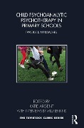 Cover-Bild zum Titel 'Child Psychoanalytic Psychotherapy in Primary Schools' von ''