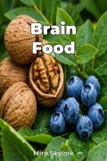 Cover-Bild zum Titel 'Brain Food' von 'Mira Skylark'