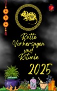 Cover-Bild zum Titel 'Ratte Vorhersagen und Rituale 2025' von 'Alina Rubi'