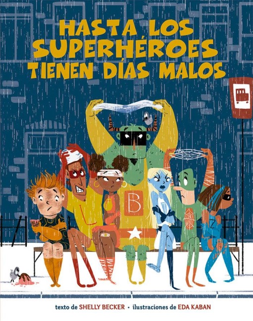 Hasta Los Superheroes Tienen Dias Malos - Shelly Becker