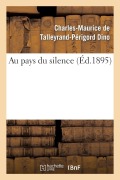 Cover-Bild zum Titel 'Au Pays Du Silence' von 'Charles-Maurice de Talleyrand-Péri Dino'