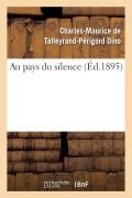 Cover-Bild zum Titel 'Au Pays Du Silence' von 'Charles-Maurice de Talleyrand-Pér Dino'