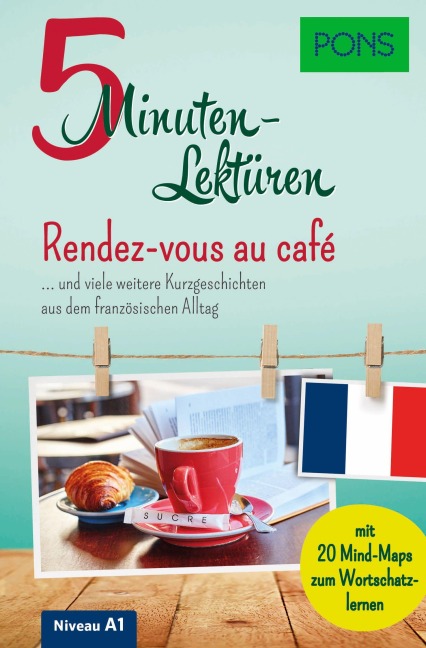 PONS 5-Minuten-Lektüren Französisch A1 - Rendez-vous au café - 
