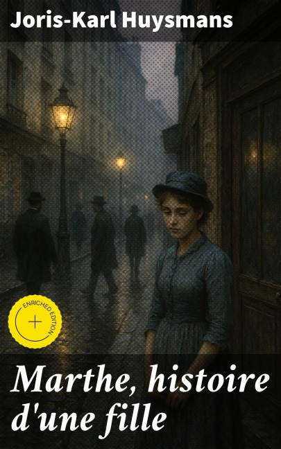 Marthe, histoire d'une fille - Joris-Karl Huysmans