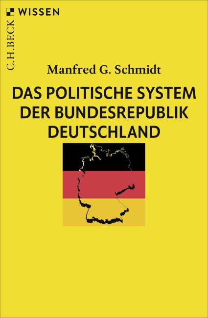 Das politische System der Bundesrepublik Deutschland - Manfred G. Schmidt