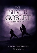 The Silver Goblet (Two kings, #0) - Åsli & Bakkejord