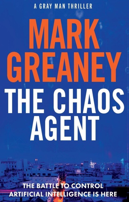 The Chaos Agent - Mark Greaney