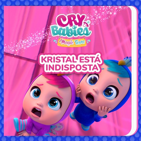 Kristal está indisposta - Cry Babies em Português, Kitoons em Português