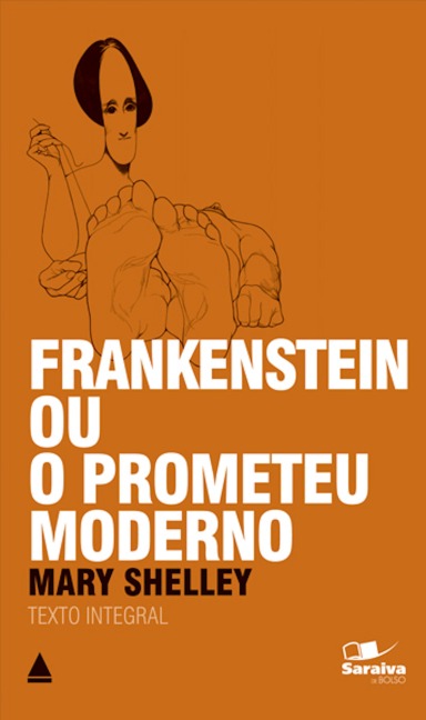 Frankenstein Ou o Prometeu Moderno - Mary Shelley