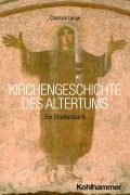 Kirchengeschichte des Altertums - Christian Lange