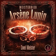 Cover-Bild zum Titel 'Meisterdieb Arsène Lupin - Folge 1: Zwei Meister' von 'Silke Walter'