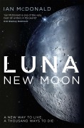 Cover-Bild zum Titel 'Luna 1. New Moon' von 'Ian McDonald'