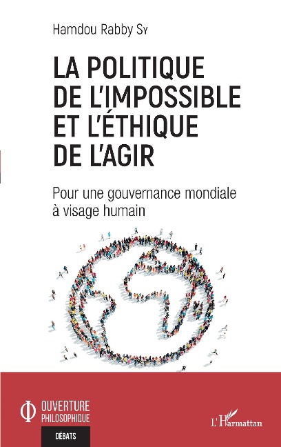 La politique de l'impossible et l'éthique de l'agir - Rabby Sy