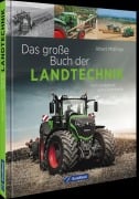 Cover-Bild zum Titel 'Das große Buch der Landtechnik' von 'Albert Mößmer'