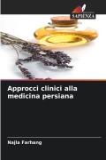 Cover-Bild zum Titel 'Approcci clinici alla medicina persiana' von 'Najla Farhang'