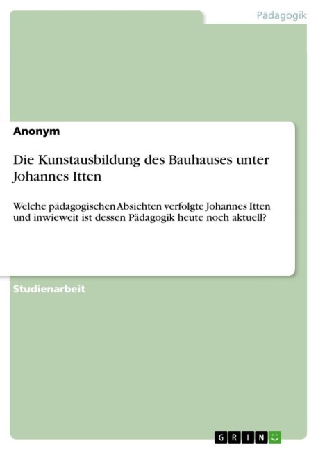 Die Kunstausbildung des Bauhauses unter Johannes Itten - Anonymous