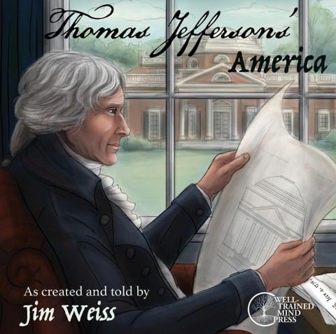 Thomas Jefferson's America - Jim Weiss