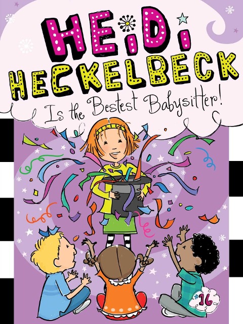 Heidi Heckelbeck Is the Bestest Babysitter! - Wanda Coven