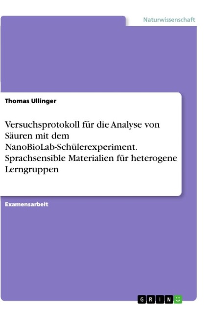 Versuchsprotokoll für die Analyse von Säuren mit dem NanoBioLab-Schülerexperiment. Sprachsensible Materialien für heterogene Lerngruppen - Thomas Ullinger
