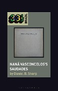 Cover-Bild zum Titel 'Naná Vasconcelos's Saudades' von 'Daniel B. Sharp'