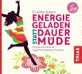 Energiegeladen statt dauermüde. CD - Libby Weaver