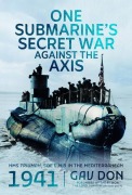 Cover-Bild zum Titel 'One Submarine's Secret War Against the Axis' von 'Gav Don'