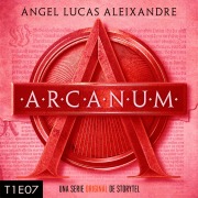 Cover-Bild zum Titel 'Arcanum - T1E07' von 'Ángel Lucas Aleixandre'